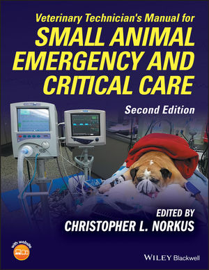 Veterinary Technician's Manual for Small Animal Emergency and Critical Care, 2nd Edition cover image