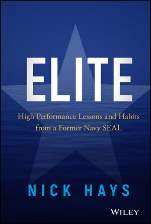 Elite: High Performance Lessons and Habits from a Former Navy SEAL