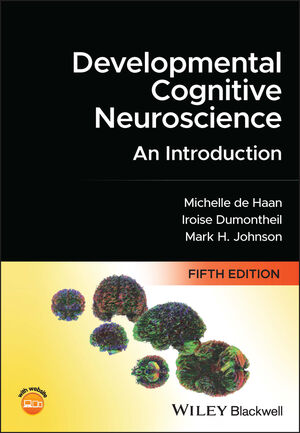Developmental Cognitive Neuroscience: An Introduction, 5th Edition