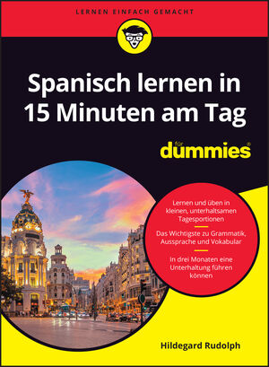 Spanisch lernen in 15 Minuten am Tag f&uuml;r Dummies