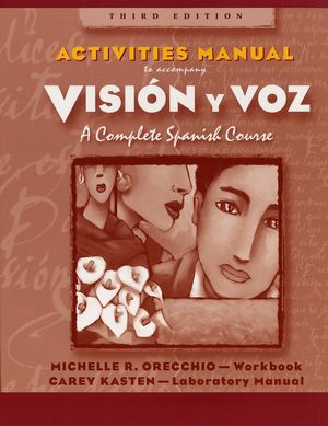 Activities Manual (Combined) to accompany Vision y voz, Introductory Spanish, 3e