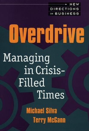 Overdrive: Managing in Crisis-Filled Times