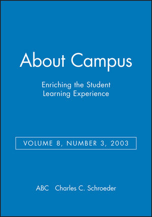 About Campus: Enriching the Student Learning Experience, Volume 8, Number 3, 2003