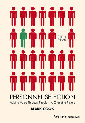Personnel Selection: Adding Value Through People - A Changing Picture, 6th Edition