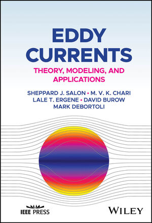 Eddy Currents: Theory, Modeling, and Applications