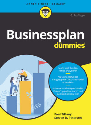 Businessplan f&uuml;r Dummies, 6. Auflage