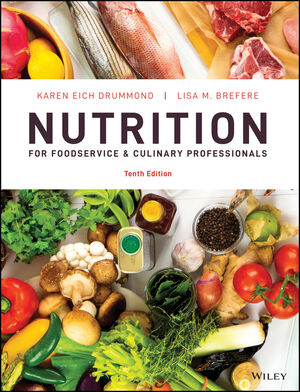 Nutrition for Foodservice and Culinary Professionals, 10th Edition