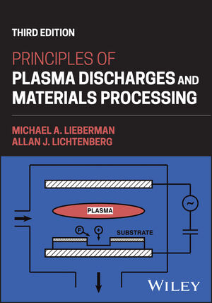 Principles of Plasma Discharges and Materials Processing, 3rd Edition
