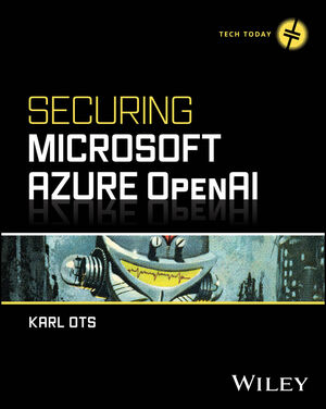 Author of Securing Microsoft Azure OpenAI (Wiley)
