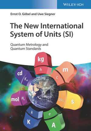 Modtager maskine tage ned Indirekte The New International System of Units (SI): Quantum Metrology and Quantum  Standards | Wiley