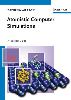 Atomistic Computer Simulations: A Practical Guide