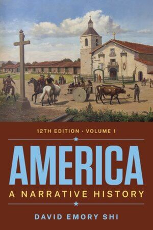 America: A Narrative History (Volume 2), 12th Edition | Wiley