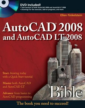 AutoCAD 2008 and AutoCAD LT 2008 Bible | Wiley