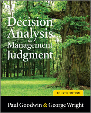 Goodwin, Wright: Decision Analysis For Management Judgment, 4th Edition ...