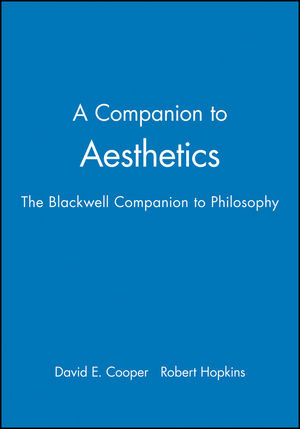 A Companion to Aesthetics: The Blackwell Companion to Philosophy