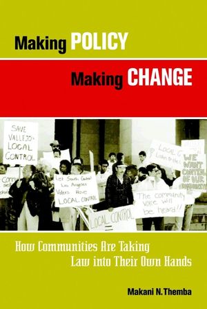 Making Policy Making Change: How Communities Are Taking Law into Their Own Hands