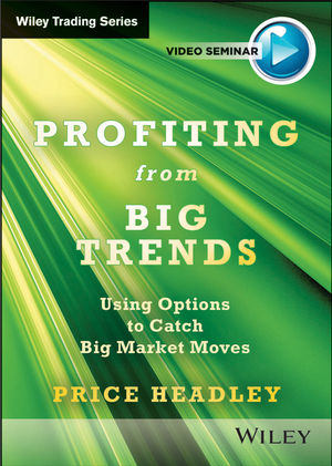 Profiting From Big Trends: Using Options to Catch Big Market Moves cover image