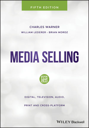 Media Selling: Digital, Television, Audio, Print and Cross-Platform, 5th Edition