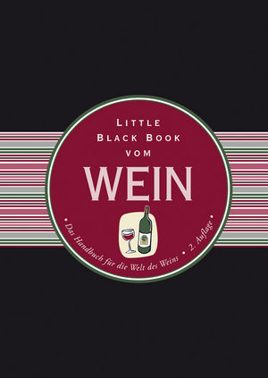 Little Black Book vom Wein: Das Handbuch für die Welt des Weins, 2. Auflage