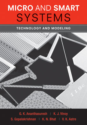 Micro and Smart Systems: Technology and Modeling, 1st Edition