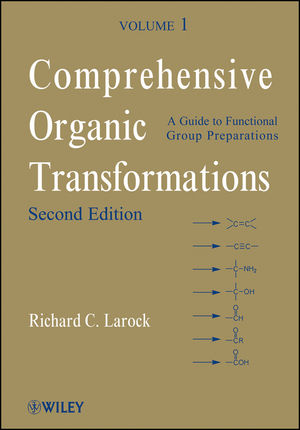 Comprehensive Organic Transformations, A Guide to Functional Group Preparations, Volume 1, 2nd Edition