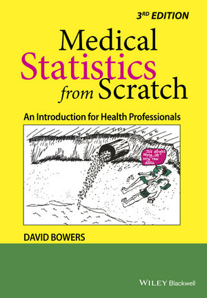 Medical Statistics from Scratch: An Introduction for Health Professionals, 3rd Edition