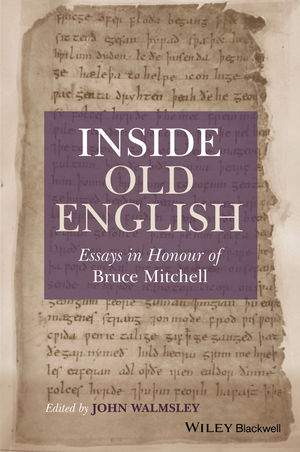 Inside Old English: Essays in Honour of Bruce Mitchell | Wiley