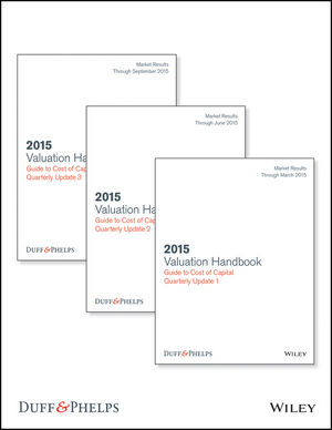 Valuation Handbook: Guide to Cost of Capital 2015 Quarterly Updates (Set)