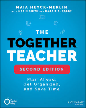 The Together Teacher: Plan Ahead, Get Organized, and Save Time!, 2nd Edition cover image