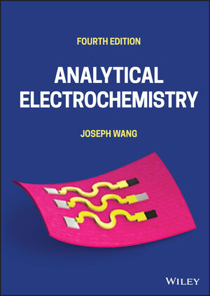 Analytical Electrochemistry, 4th Edition
