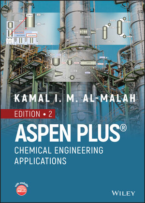Aspen Plus: Chemical Engineering Applications, 2nd Edition