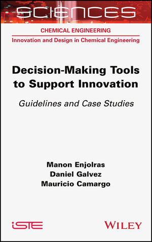 Decision-making Tools to Support Innovation: Guidelines and Case Studies