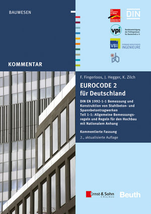 Eurocode 2 für Deutschland: DIN EN 1992-1-1 Bemessung und Konstruktion von Stahlbeton- und Spannbetontragwerken - Teil 1-1, 2. Auflage