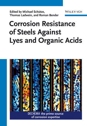 Corrosion Resistance of Steels against Lyes and Organic Acids