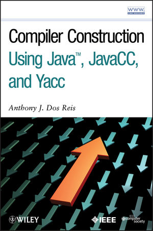 Compiler Construction Using Java, JavaCC, and Yacc (0470949597) cover image
