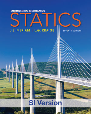 Engineering Mechanics: Statics, 7th Edition SI Version + WileyPLUS Registration Card