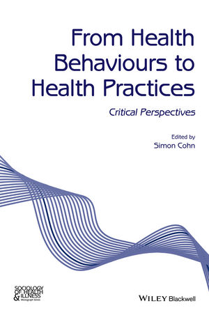 From Health Behaviours to Health Practices: Critical Perspectives