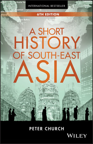 A Short History of South-East Asia, 6th Edition