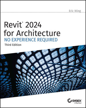 Revit 2024 for Architecture: No Experience Required cover image