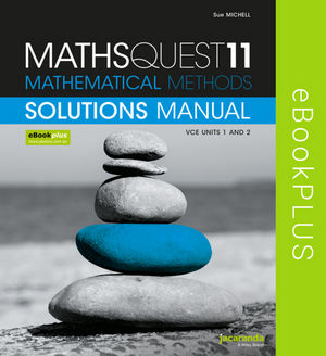 Maths Quest 11 VCE Mathematical Methods Solutions Manual eBookPLUS (Online Purchase)