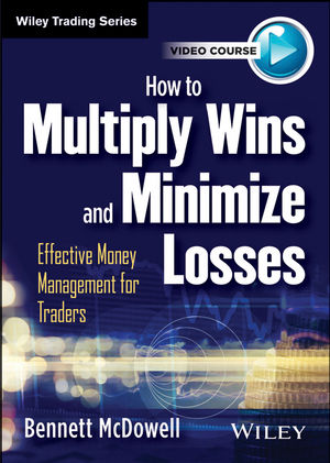 How to Multiply Wins and Minimize Losses: Effective Money Management for Traders cover image