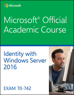 70 742 Identity With Windows Server 2016 Wiley