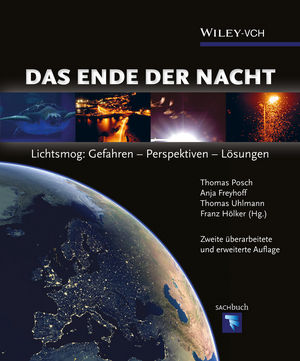 Das Ende der Nacht: Lichtsmog: Gefahren - Perspektiven - Lösungen, 2nd Edition