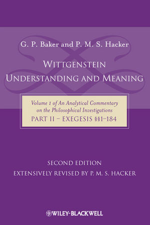 Wittgenstein: Understanding and Meaning: Volume 1 of an Analytical ...