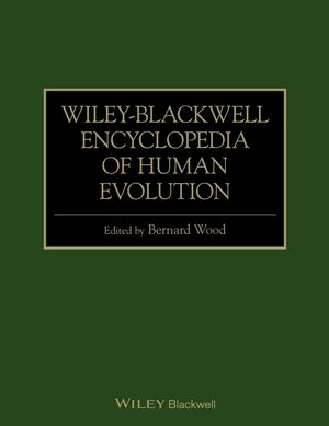 Wiley Blackwell Encyclopedia Of Human Evolution Wiley