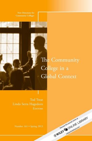 The Community College in a Global Context: New Directions for Community Colleges, Number 161, 2nd Edition