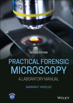 Practical Forensic Microscopy: A Laboratory Manual, 2nd Edition cover image
