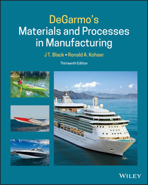 DeGarmo's Materials and Processes in Manufacturing, 13th Edition