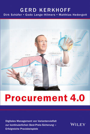 Procurement 4.0: Digitales Management von Variantenvielfalt zur kontinuierlichen - Best-Preis-Sicherung - Erfolgreiche