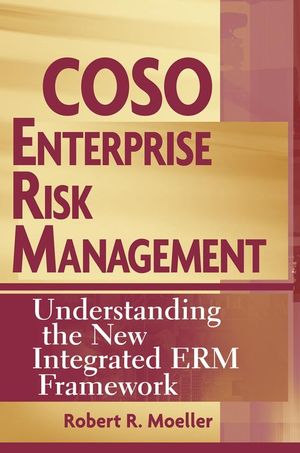 COSO Enterprise Risk Management: Understanding the New Integrated ERM Framework